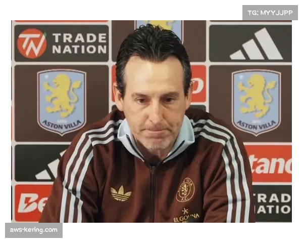 阿斯顿维拉54分紧追曼联 埃梅里双线作战考验阵容深度